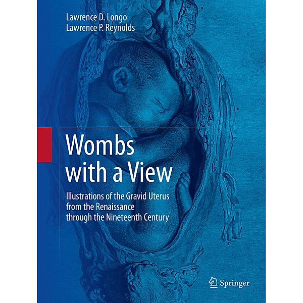 Wombs with a View, Lawrence D. Longo, Lawrence P. Reynolds