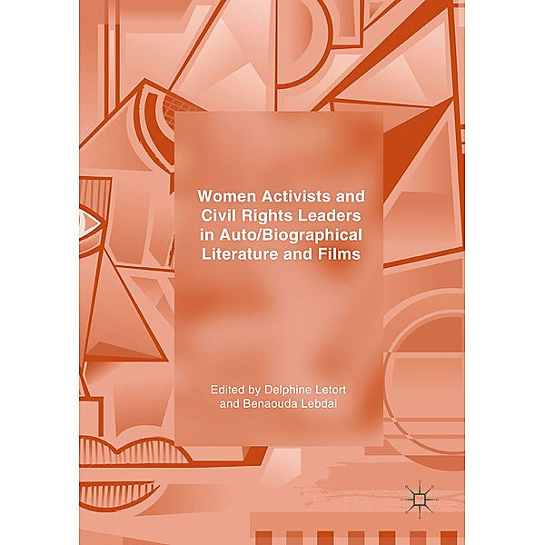 Women Activists and Civil Rights Leaders in Auto/Biographical Literature and Films