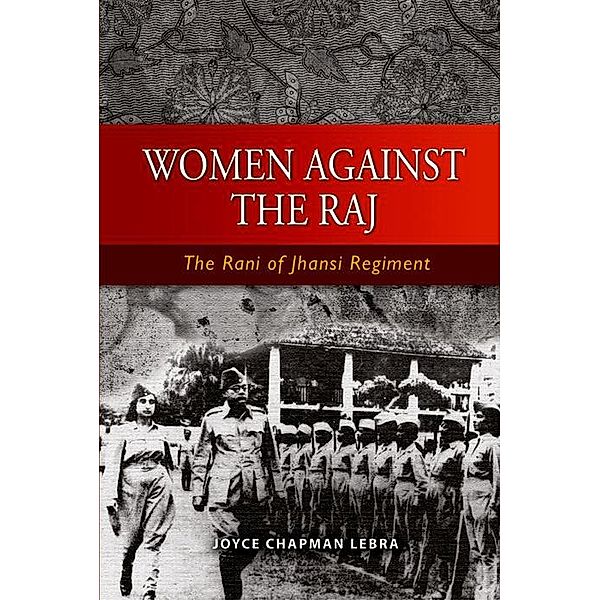 Women Against the Raj, Joyce C. Lebra