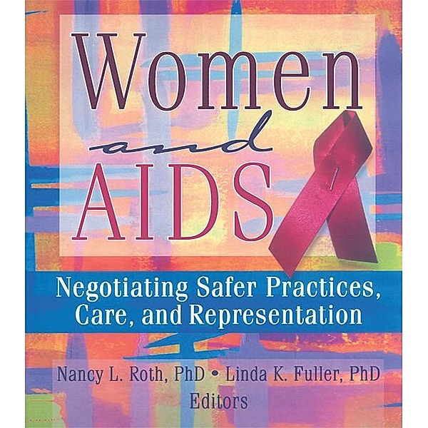 Women and AIDS, Ellen Cole, Esther D Rothblum, Linda K Fuller, Nancy Roth