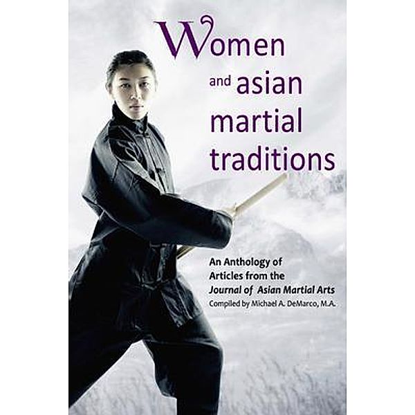 Women and Asian Martial Traditions, Kirsten Pauka, Deborah Klens-Bigman, Sara Schneider