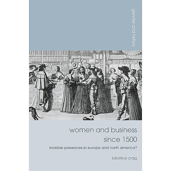 Women and Business since 1500, Béatrice Craig