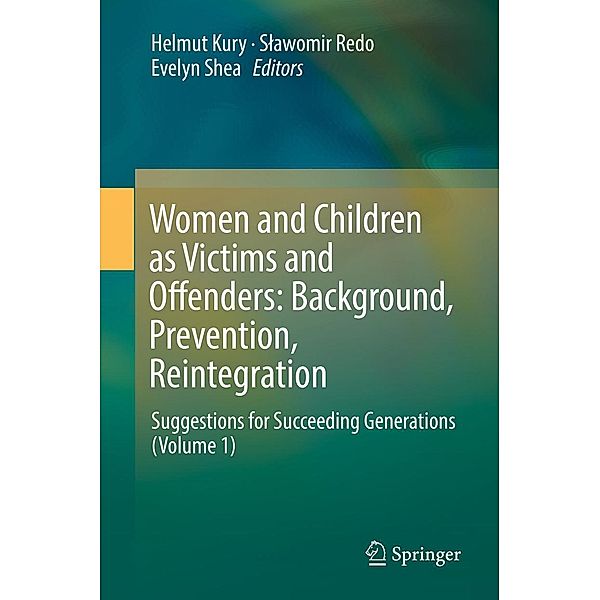 Women and Children as Victims and Offenders: Background, Prevention, Reintegration