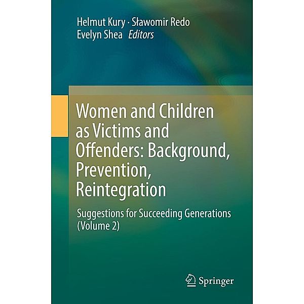 Women and Children as Victims and Offenders: Background, Prevention, Reintegration