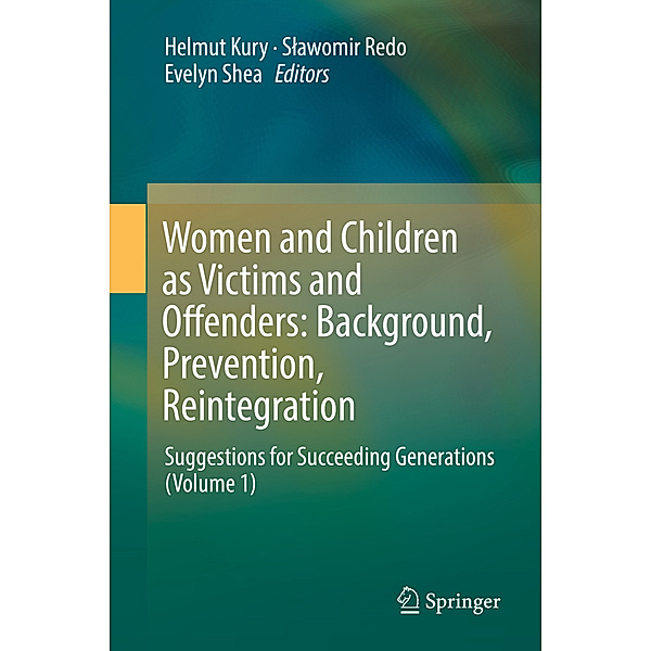 Women and Children as Victims and Offenders: Background Prevention Reintegration