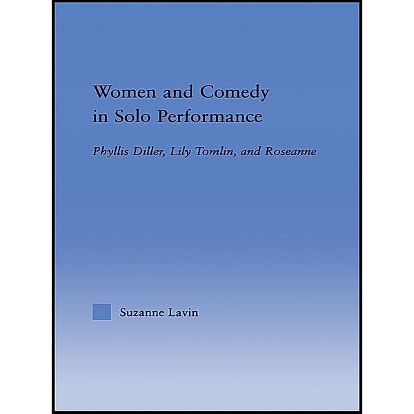 Women and Comedy in Solo Performance, Suzanne Lavin