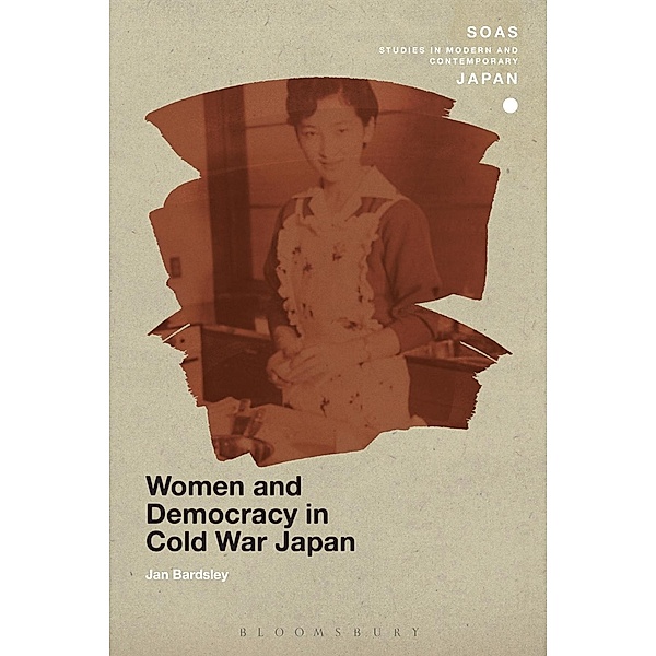 Women and Democracy in Cold War Japan, Jan Bardsley