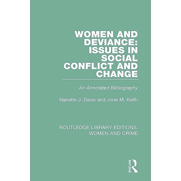 Women and Deviance: Issues in Social Conflict and Change, Nanette J. Davis, Jone M. Keith