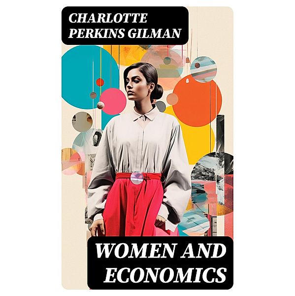 Women and Economics, Charlotte Perkins Gilman