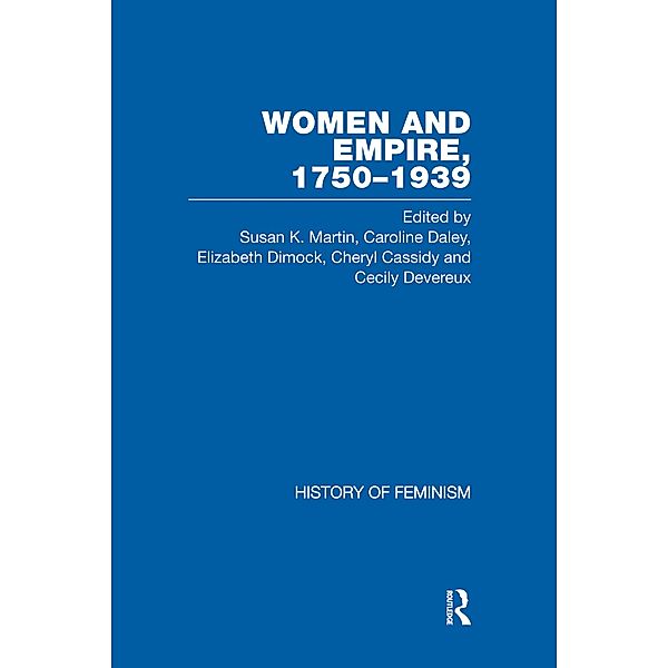 Women and Empire, 1750-1939, Vol. V