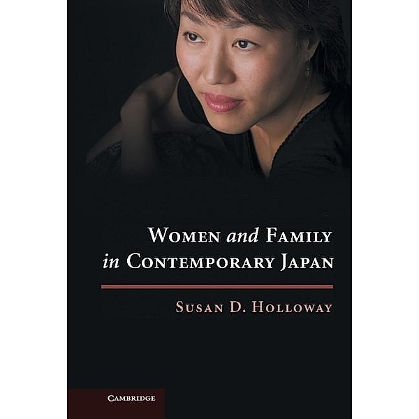 Women and Family in Contemporary Japan, Susan D. Holloway