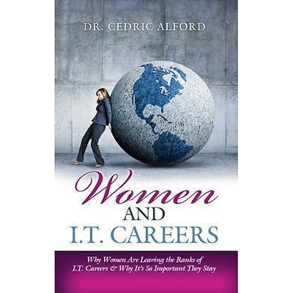 Women and I.T. Careers / Dr Cedric Alford, Cedric Alford