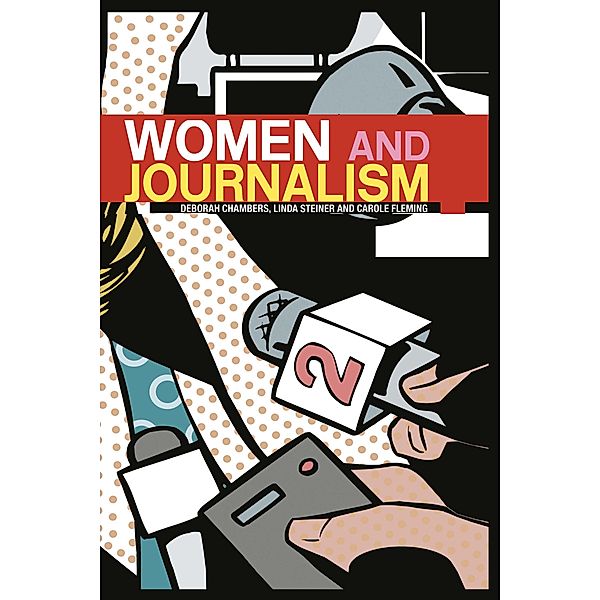 Women and Journalism, Deborah Chambers, Linda Steiner, Carole Fleming