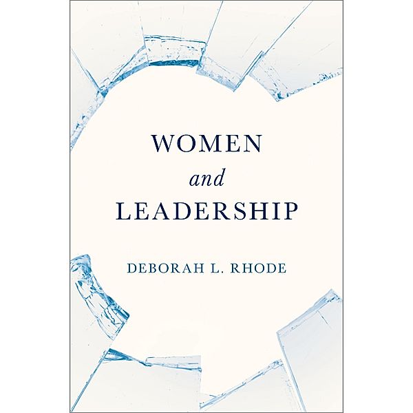 Women and Leadership, Deborah L. Rhode