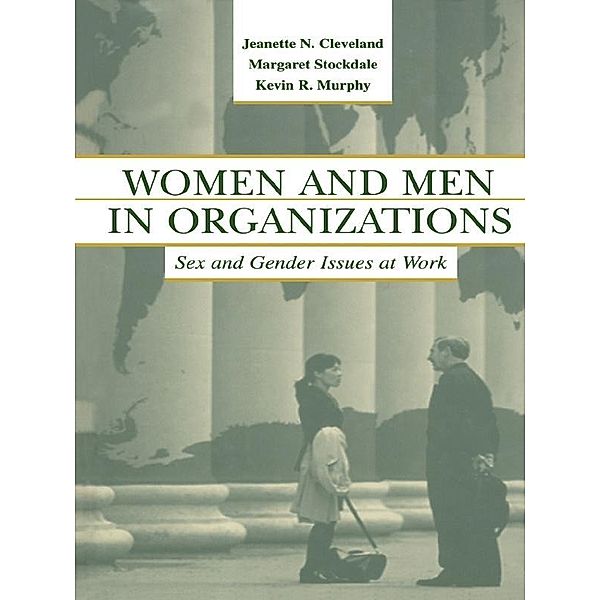 Women and Men in Organizations, Jeanette N. Cleveland, Margaret Stockdale, Kevin R. Murphy, Barbara A. Gutek