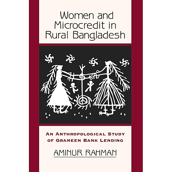 Women And Microcredit In Rural Bangladesh, Aminur Rahman
