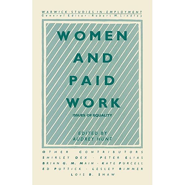 Women and Paid Work / Warwick Studies in Employment, Audrey Hunt