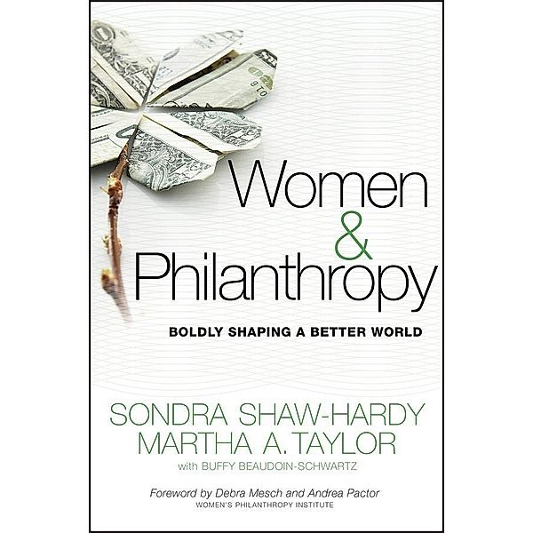 Women and Philanthropy, Sondra Shaw-Hardy, Martha A. Taylor, Buffy Beaudoin-Schwartz