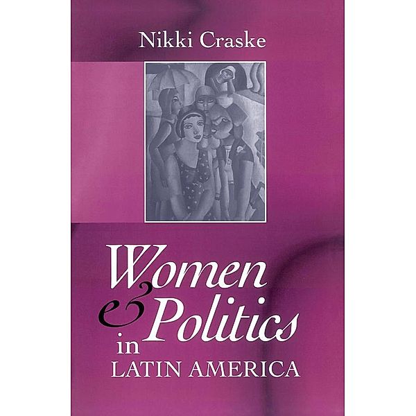 Women and Politics in Latin America, Nikki Craske