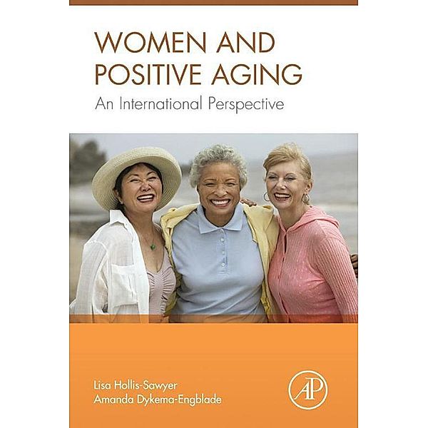 Women and Positive Aging, Lisa Hollis-Sawyer, Amanda Dykema-Engblade