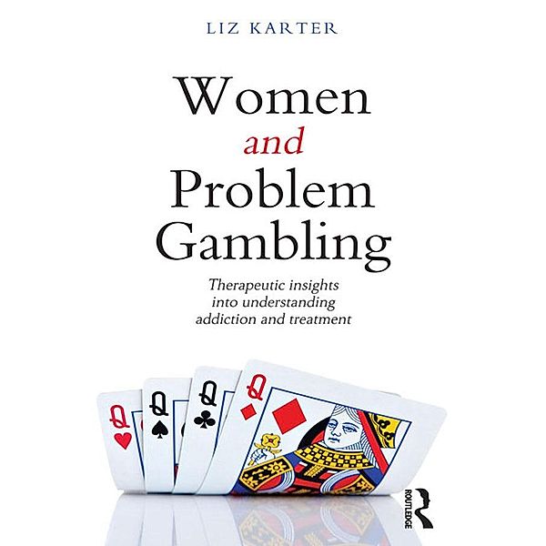 Women and Problem Gambling, Liz Karter