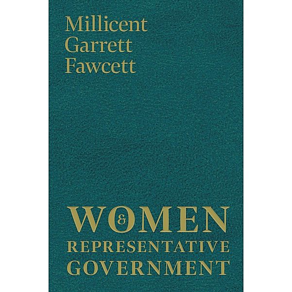 Women and Representative Government, Millicent Garrett Fawcett