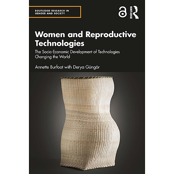 Women and Reproductive Technologies, Annette Burfoot, Derya Güngör