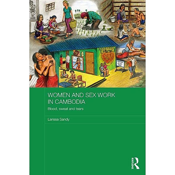 Women and Sex Work in Cambodia, Larissa Sandy