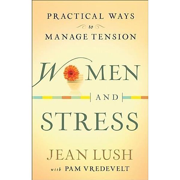 Women and Stress, Jean Lush