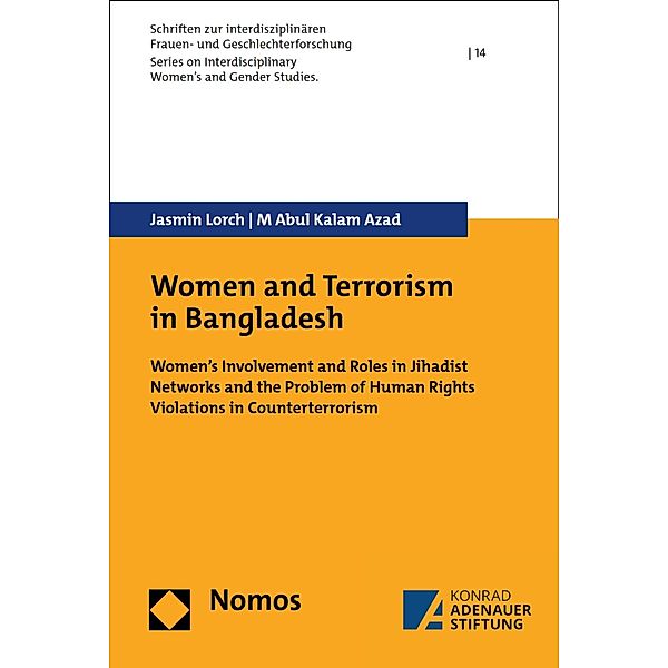 Women and Terrorism in Bangladesh / Schriften zur interdisziplinären Frauen- und Geschlechterforschung Bd.14, Jasmin Lorch, M Abul Kalam Azad