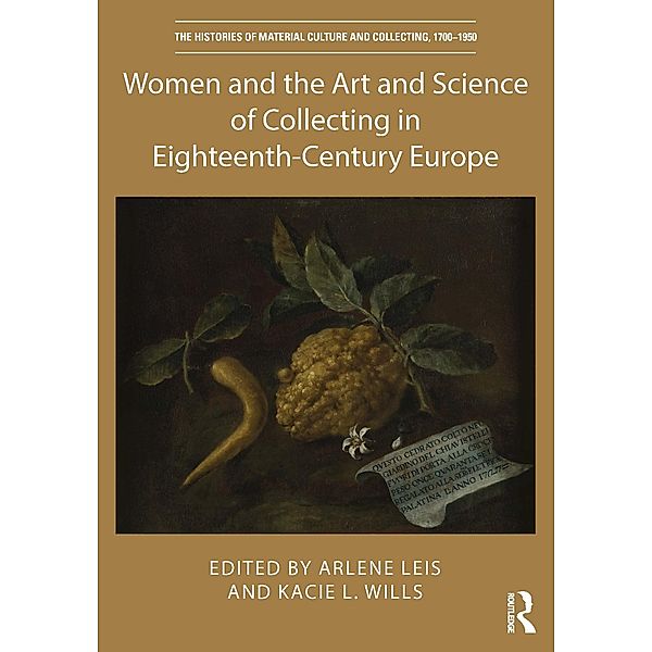 Women and the Art and Science of Collecting in Eighteenth-Century Europe