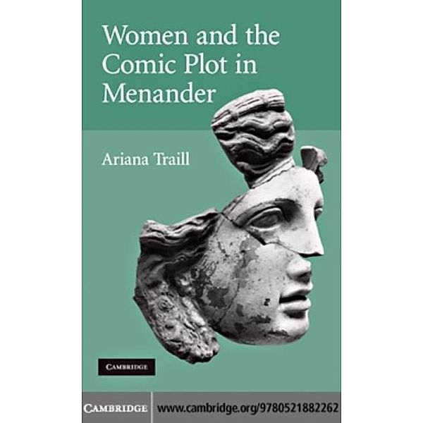 Women and the Comic Plot in Menander, Ariana Traill