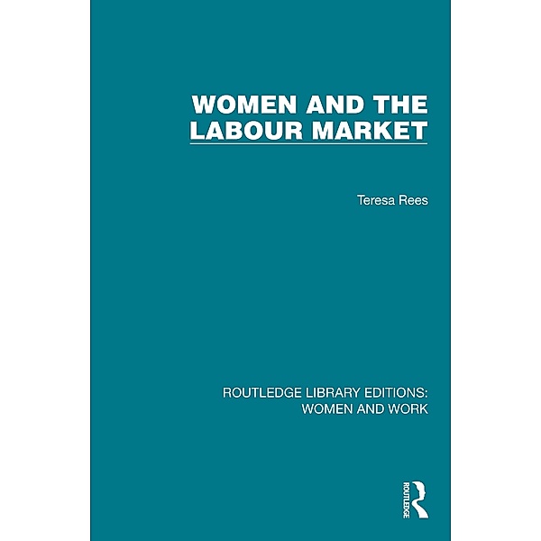 Women and the Labour Market, Teresa Rees