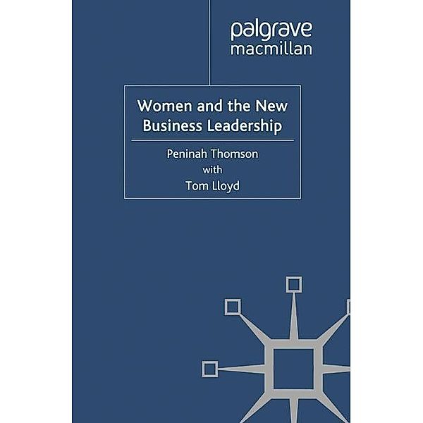 Women and the New Business Leadership, P. Thomson, T. Lloyd