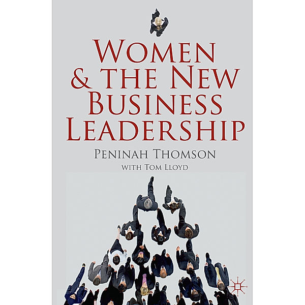 Women and the New Business Leadership, P. Thomson, T. Lloyd