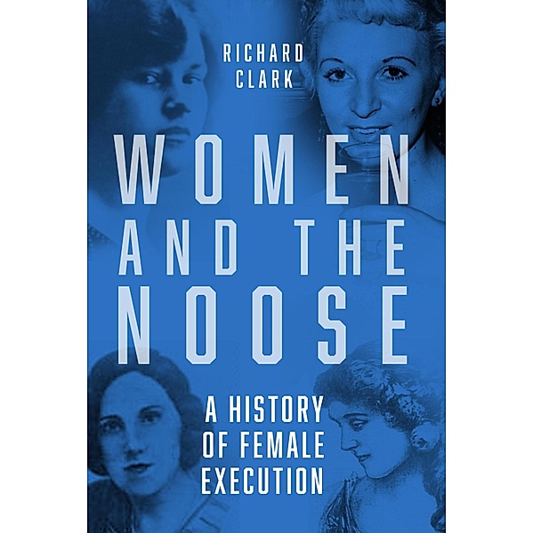 Women and the Noose, Richard Clark