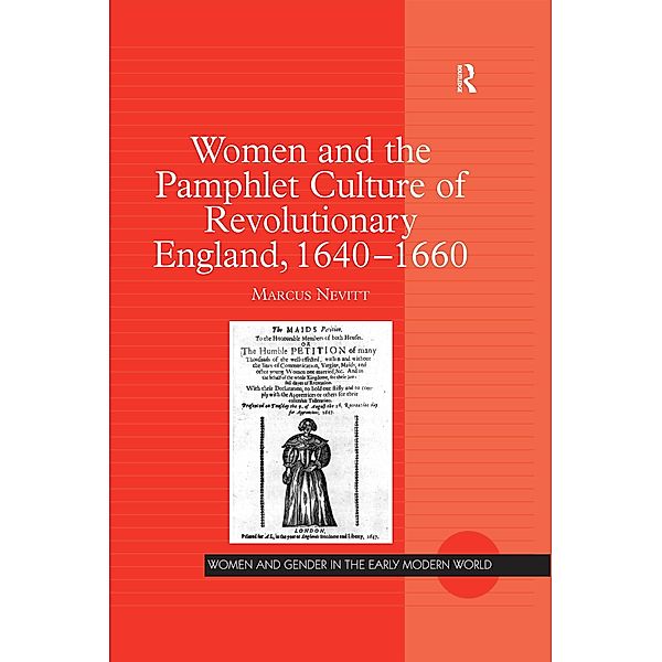 Women and the Pamphlet Culture of Revolutionary England, 1640-1660, Marcus Nevitt