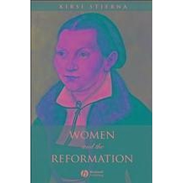 Women and the Reformation, Kirsi Stjerna