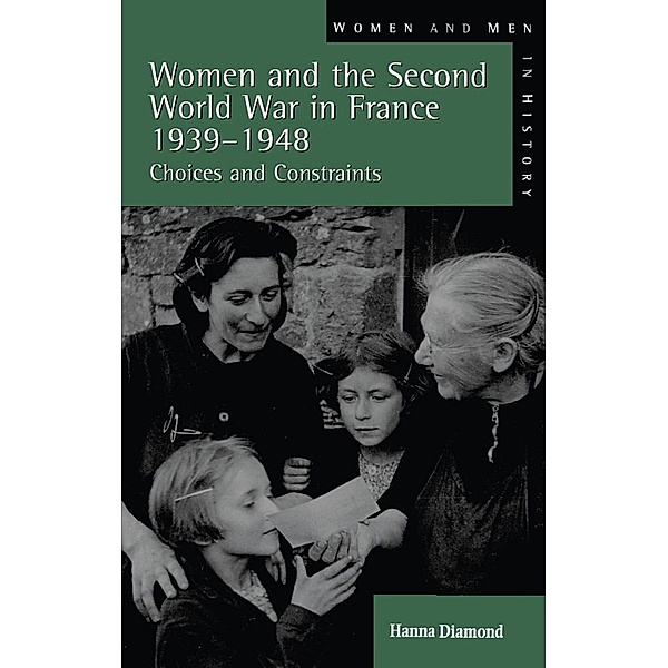 Women and the Second World War in France, 1939-1948, Hanna Diamond