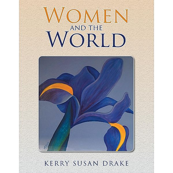 Women and the World, Kerry Susan Drake