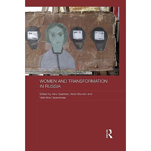 Women and Transformation in Russia / Routledge Studies in the History of Russia and Eastern Europe