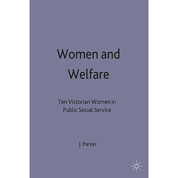 Women and Welfare, Julia Parker