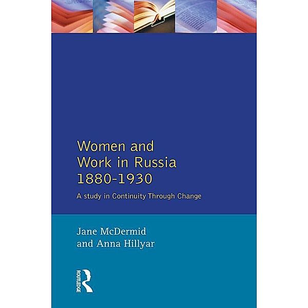 Women and Work in Russia, 1880-1930, Jane Mcdermid, Anna Hillyar
