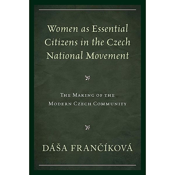 Women as Essential Citizens in the Czech National Movement, DáSa Francíková