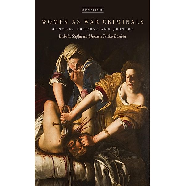 Women as War Criminals, Izabela Steflja, Jessica Trisko Darden