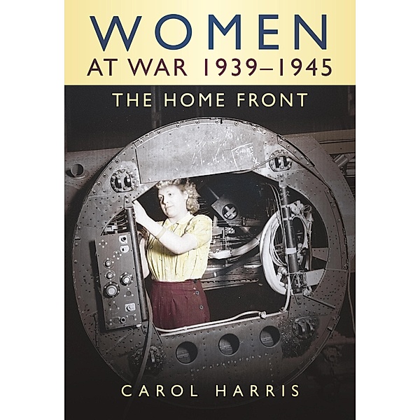 Women at War 1939-1945, Carol Harris