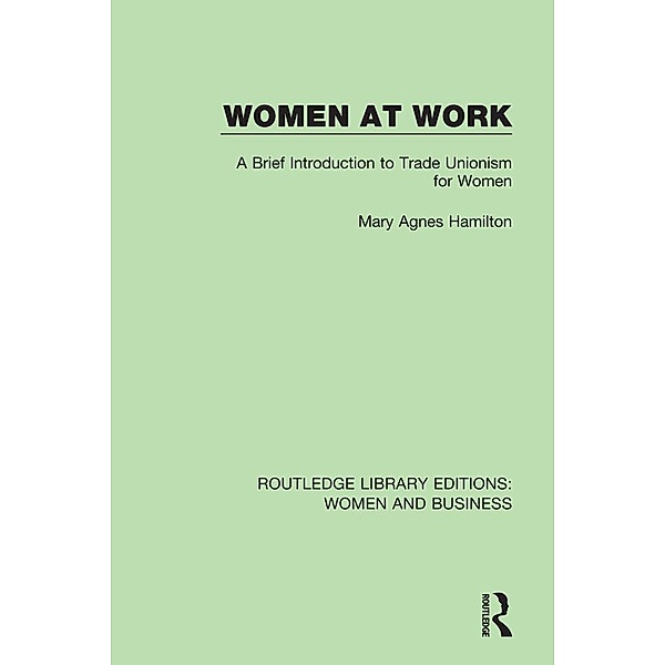 Women at Work, Mary Agnes Hamilton