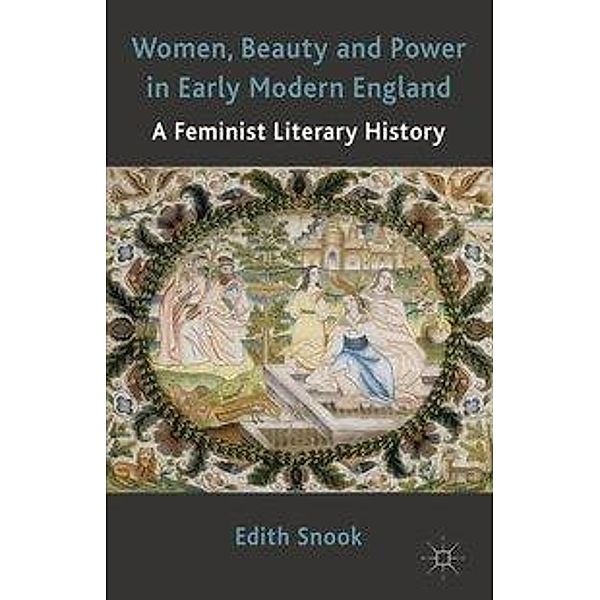 Women, Beauty and Power in Early Modern England, Edith Snook