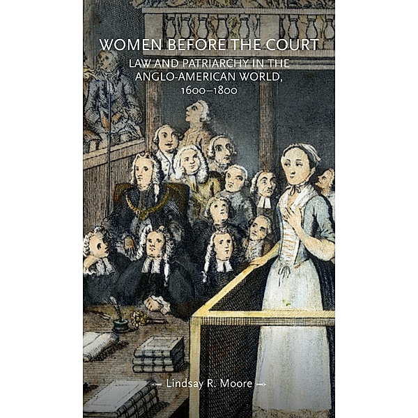 Women before the court / Gender in History, Lindsay R. Moore