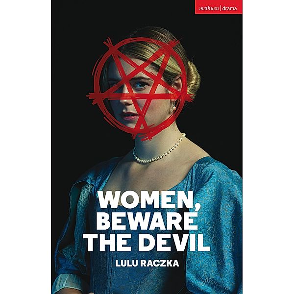 Women, Beware the Devil / Modern Plays, Lulu Raczka